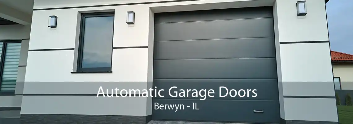 Automatic Garage Doors Berwyn - IL