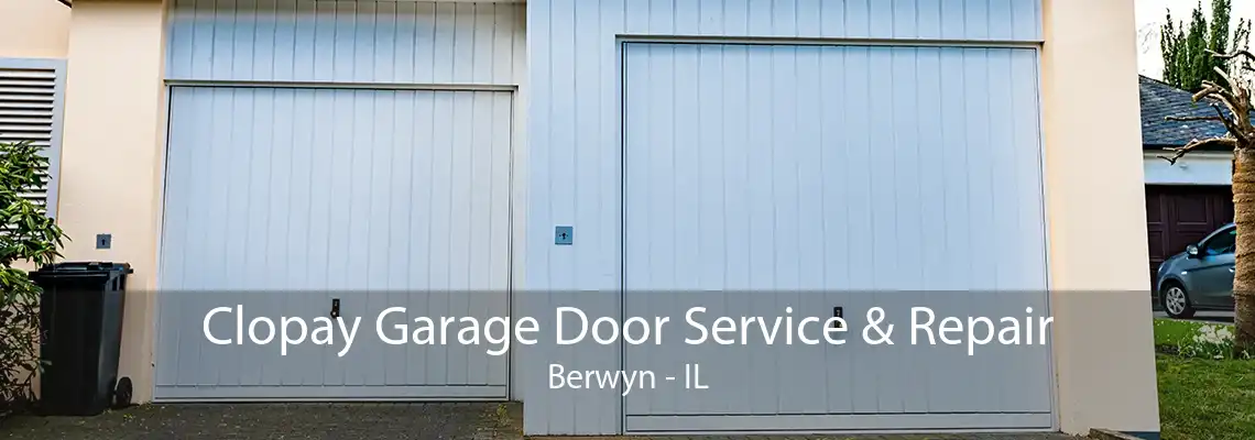 Clopay Garage Door Service & Repair Berwyn - IL