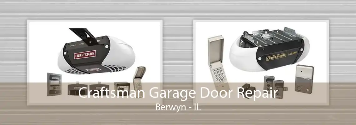 Craftsman Garage Door Repair Berwyn - IL