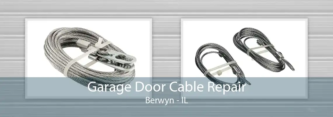 Garage Door Cable Repair Berwyn - IL