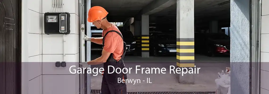 Garage Door Frame Repair Berwyn - IL