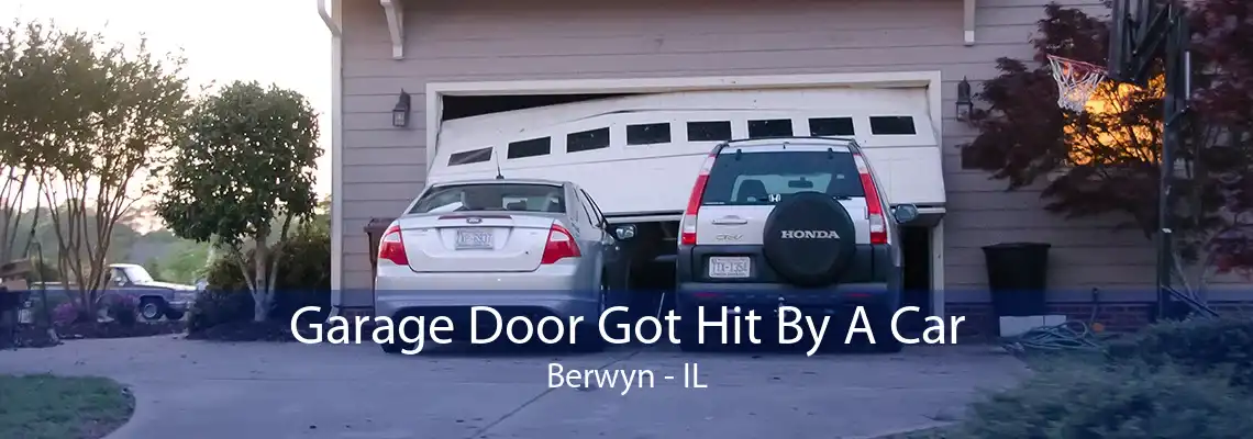 Garage Door Got Hit By A Car Berwyn - IL