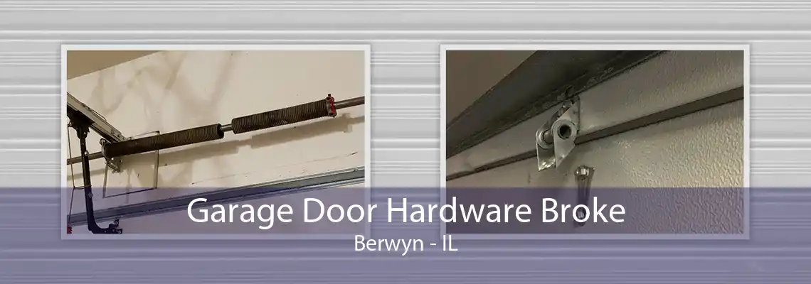 Garage Door Hardware Broke Berwyn - IL