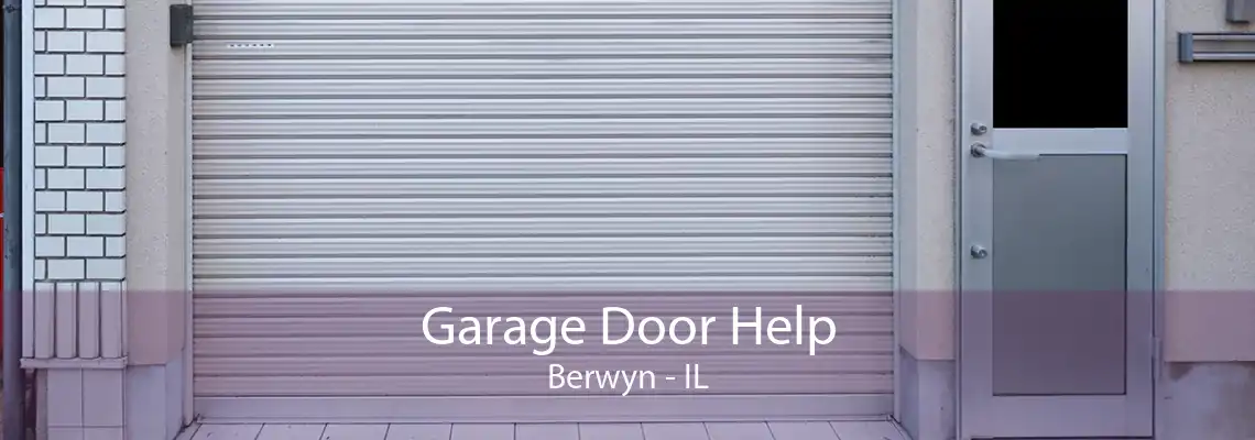 Garage Door Help Berwyn - IL