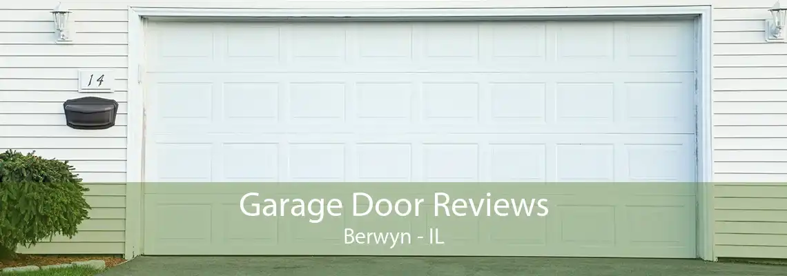 Garage Door Reviews Berwyn - IL