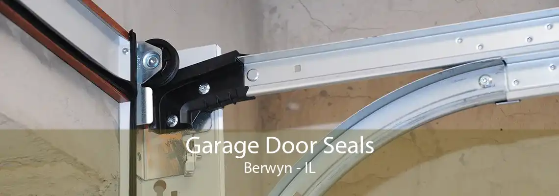 Garage Door Seals Berwyn - IL