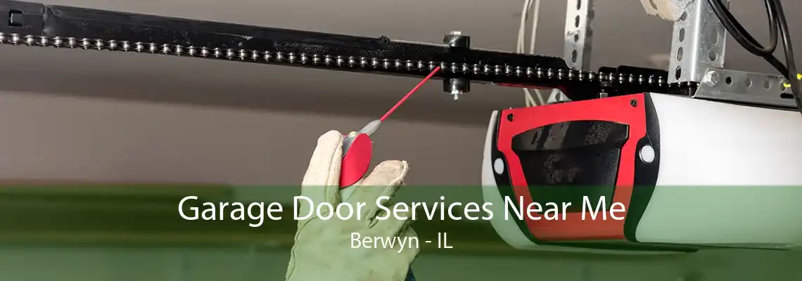 Garage Door Services Near Me Berwyn - IL