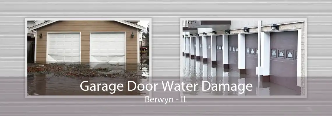 Garage Door Water Damage Berwyn - IL