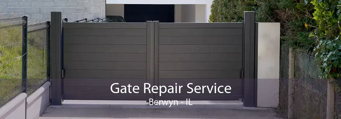 Gate Repair Service Berwyn - IL