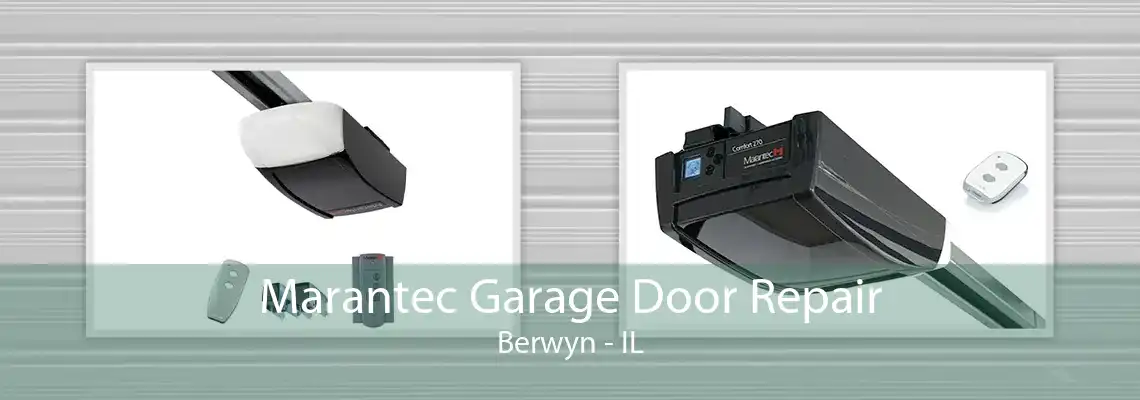 Marantec Garage Door Repair Berwyn - IL