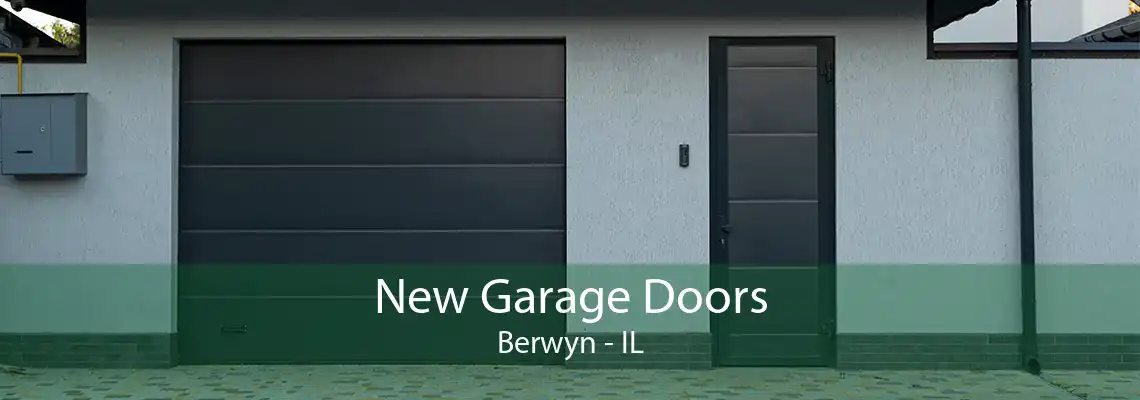 New Garage Doors Berwyn - IL