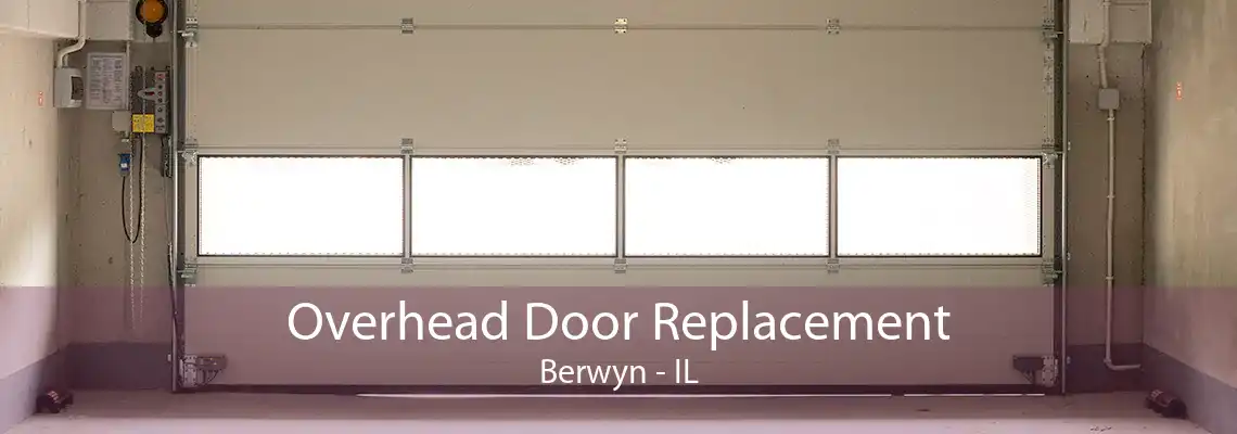 Overhead Door Replacement Berwyn - IL