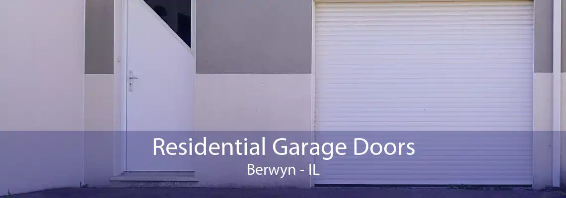 Residential Garage Doors Berwyn - IL