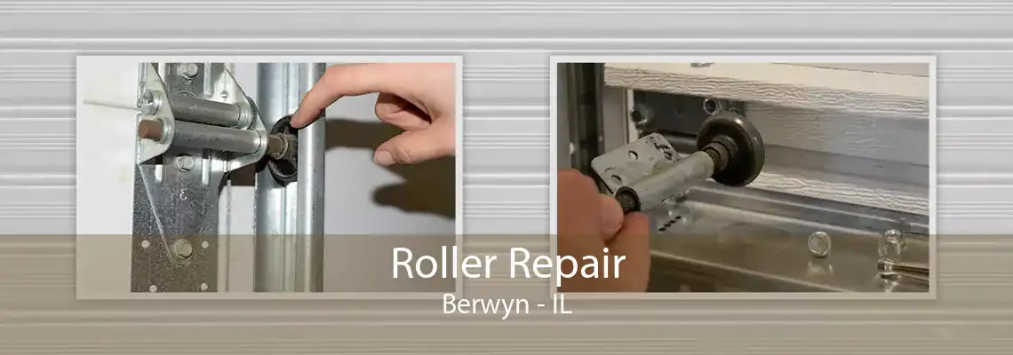 Roller Repair Berwyn - IL