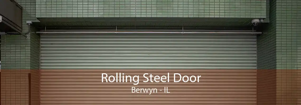 Rolling Steel Door Berwyn - IL