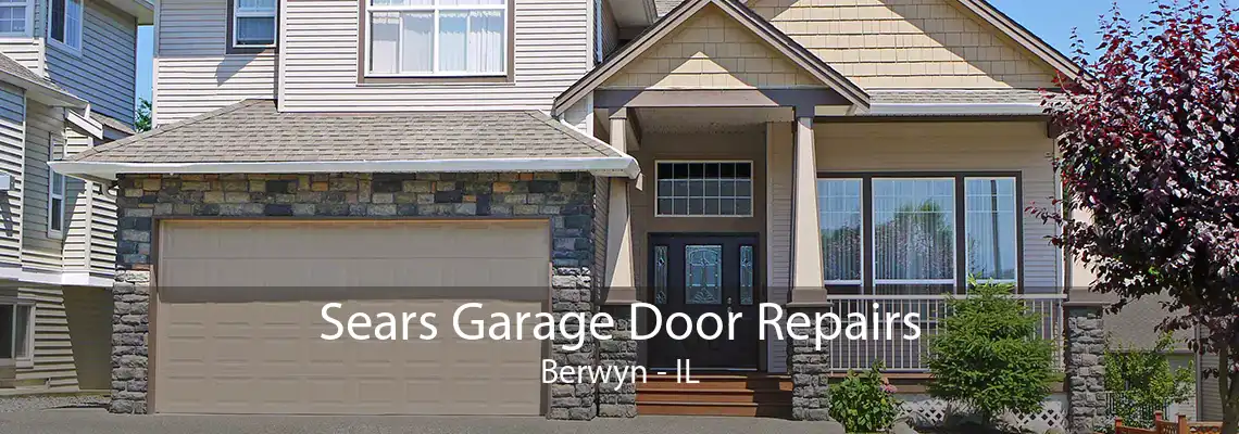 Sears Garage Door Repairs Berwyn - IL