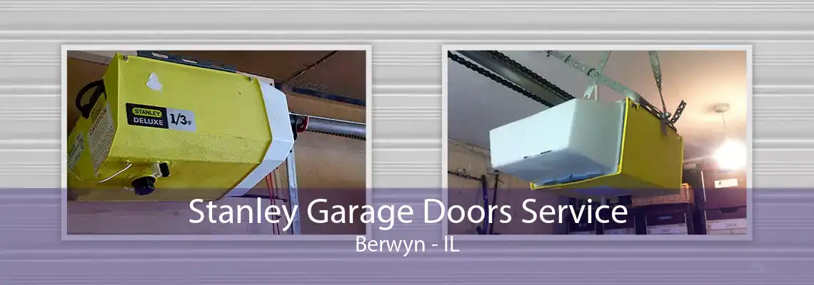 Stanley Garage Doors Service Berwyn - IL