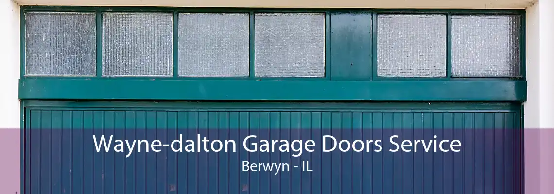 Wayne-dalton Garage Doors Service Berwyn - IL