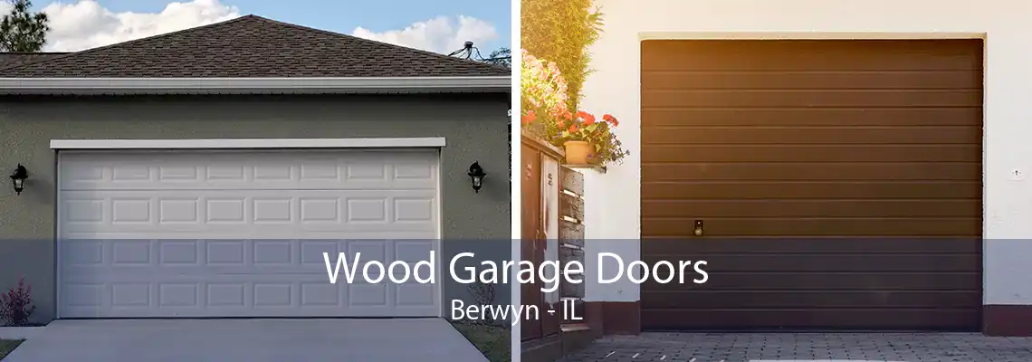 Wood Garage Doors Berwyn - IL